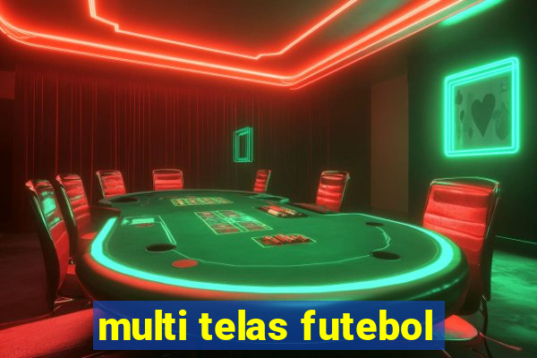 multi telas futebol